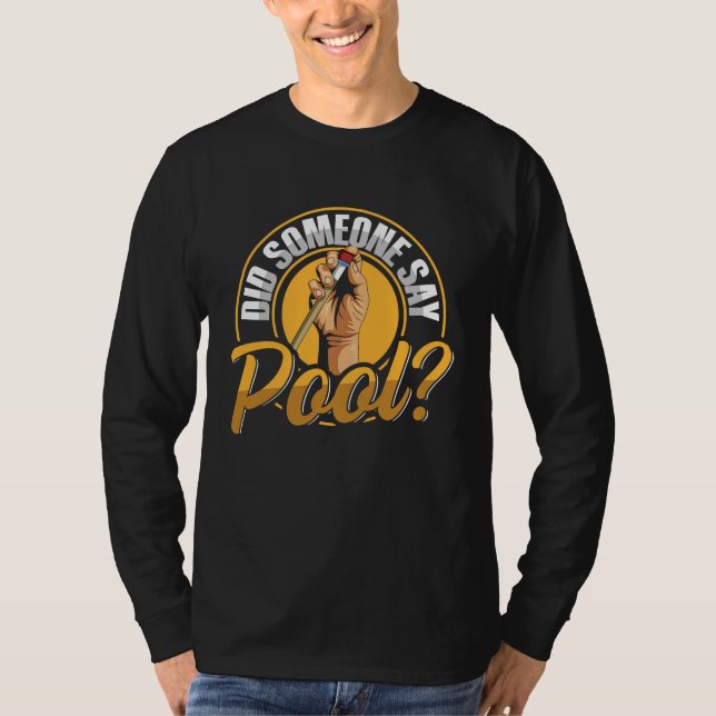 Camiseta Did someone say pool Quote for a Billiard player (Anverso)