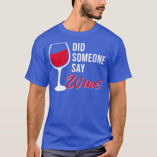 Camiseta Did someone say wine
