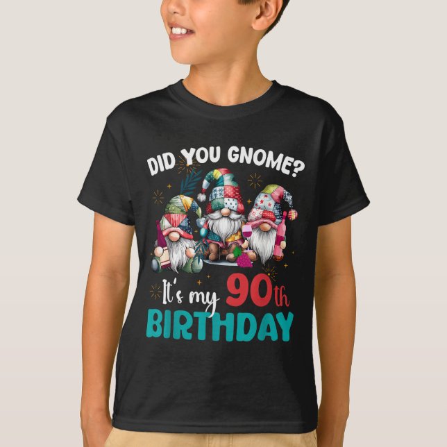 Camiseta Did You Gnome Its My 90th Birthday 90 Year Old Gno (Anverso)