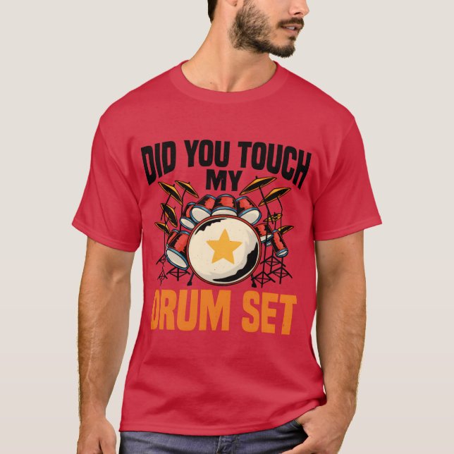 Camiseta Did Yououch My Drum Set friend girl (Anverso)