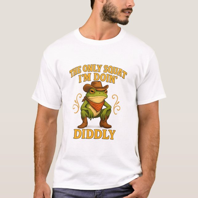 Camiseta Diddly Squat Meme T-Shirt - The Only Squat I'm Doi (Anverso)