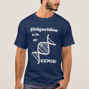 Camiseta ¡Didgeridoo está en mis genes!