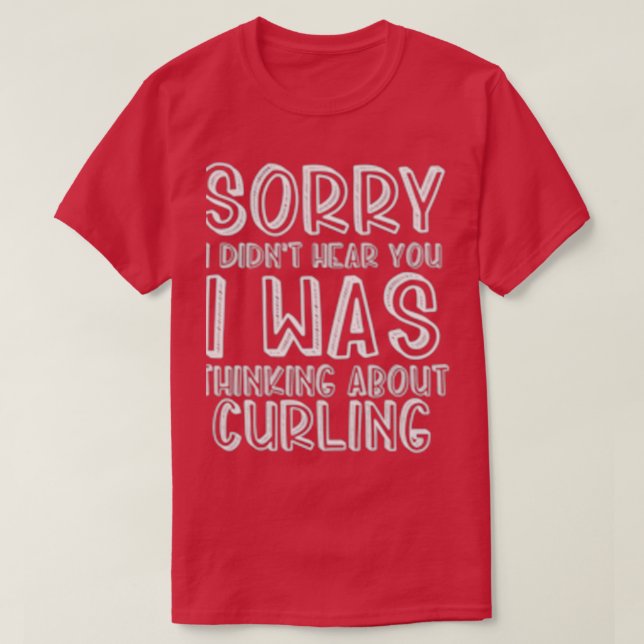 Camiseta Didnx27t Oíd Que Estaba Pensando En Curling (Diseño del anverso)