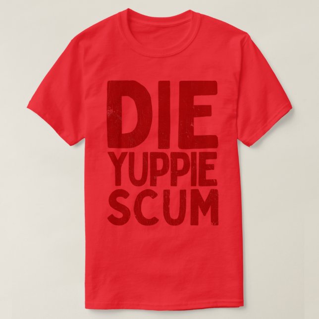 Camiseta Die Yuppie S (Diseño del anverso)