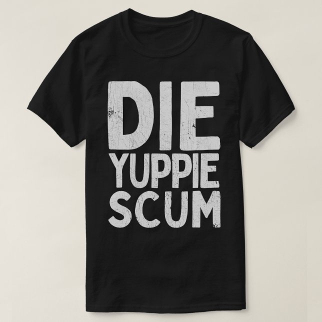 Camiseta Die Yuppie S 1 (Diseño del anverso)