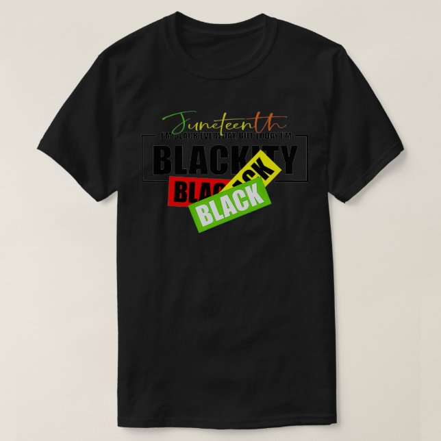 Camiseta Diecinueve de junio soy negro todos los días pero  (Diseño del anverso)