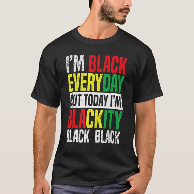 Camiseta Diecinueve de junio soy negro todos los días pero  (Anverso)
