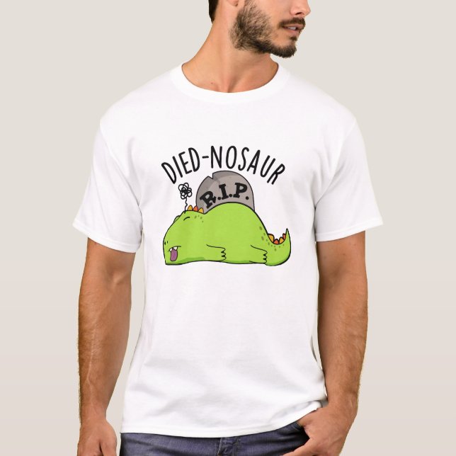 Camiseta Died-nosaur Chistes Divertidos de Dinosaurios  (Anverso)