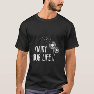 Camiseta Diente de león DISFRUTA TU VIDA Positividad Dandel