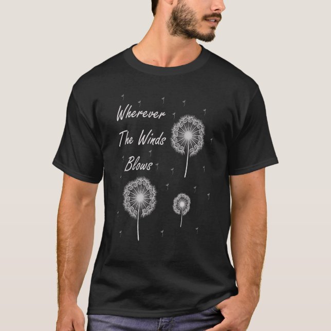 Camiseta Diente de León Dondequiera que Sople el Viento Ver (Anverso)
