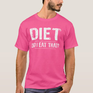 Camiseta Dieta Graciosa, ¿Comí Ese Gimnasio De La Dieta?