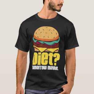 Camiseta Dieta Mañana Tal Vez La Humorística Pérdida De Pes