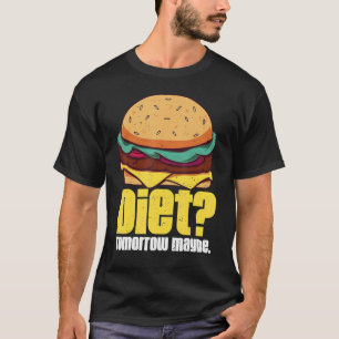 Camiseta Dieta Mañana Tal Vez La Humorística Pérdida De Pes
