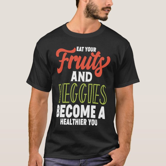 Camiseta Dietitian Eat Fruits and Veggies Become a Healthie (Anverso)
