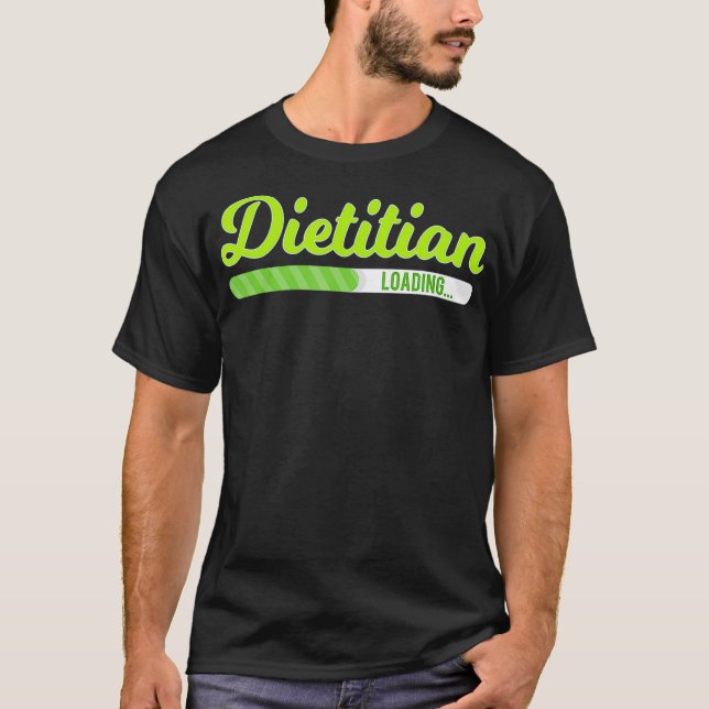 Camiseta Dietitian Loading - Dietician Nutritionist Nutriti (Anverso)