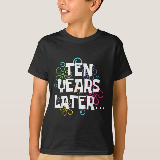 Camiseta Diez años después meme gracioso 10 años de edad (Anverso)
