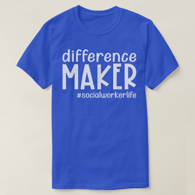 Camiseta Diferencia Creador Social Worker Life Funny Thanks (Diseño del anverso)