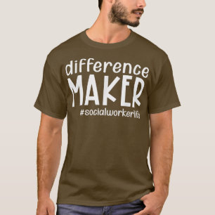 Camiseta Diferencia Creador Social Worker Life Funny Thanks
