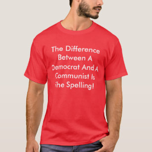 Camiseta Diferencia Entre Un Demócrata Y Un Comunista
