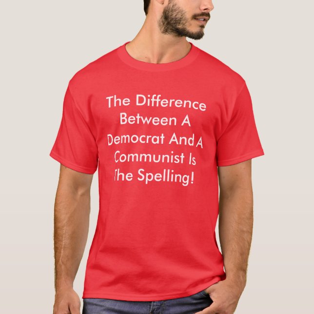 Camiseta Diferencia Entre Un Demócrata Y Un Comunista (Anverso)