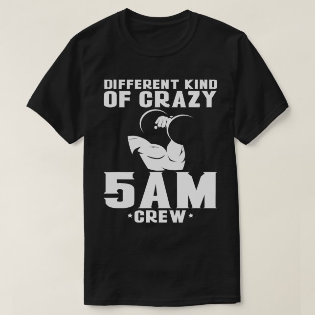 Camiseta Diferente Tipo De Crazy 5am Crew (Diseño del anverso)