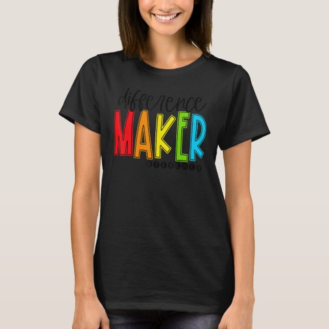 Camiseta Difference Maker Teacher Back To School First Day  (Anverso)