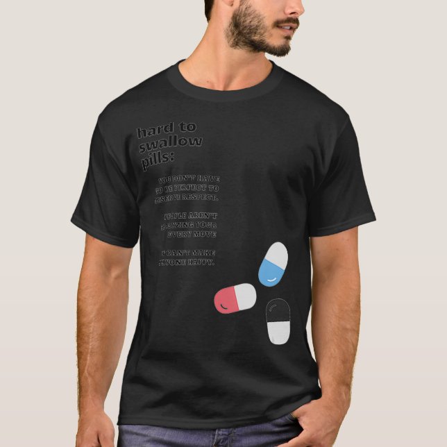 Camiseta Difícil de tragar las píldoras  (Anverso)