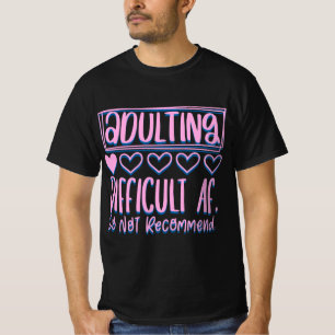 Camiseta Difícil Dificultad para Adultos No Recomendaría