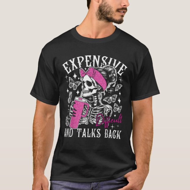Camiseta Difícil y costoso habla de mamá Skeleton Funny (Anverso)