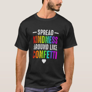 Camiseta difunde amabilidad como confeti amor