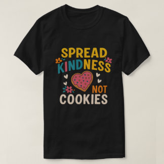 Camiseta Difunde amabilidad, no galletas Motivo de corazón