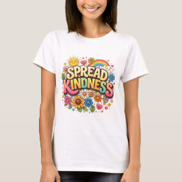 Camiseta Difunde la amabilidad – Lindo arcoíris floral