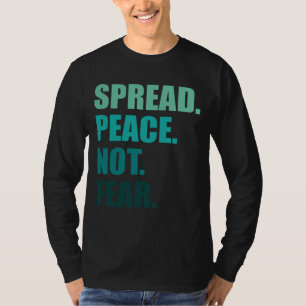 Camiseta Difundir la paz no temer a los hombres de texto ve