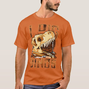 Camiseta Dig Dinos Dinosaur Paleontólogo Fossils Funny