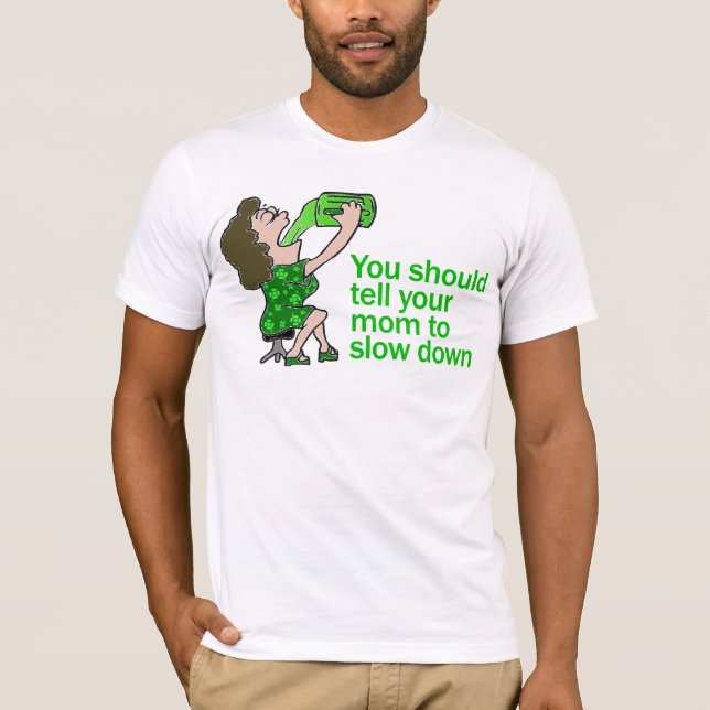 Camiseta Diga a su mamá retrasar (Anverso)