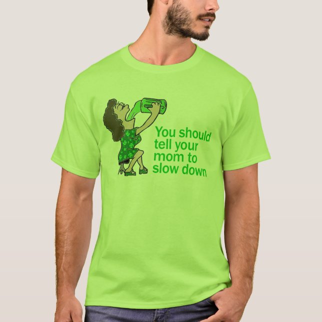 Camiseta Diga a su mamá retrasar (Anverso)