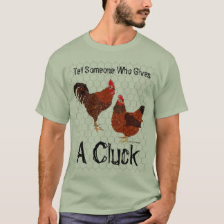 Camiseta Diga alguien que da un cloqueo - pollos