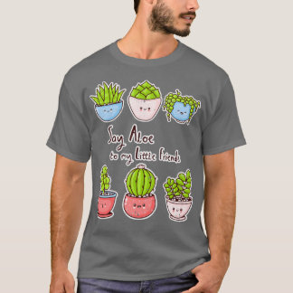 Camiseta ¡Diga Aloe a mis pequeños amigos!