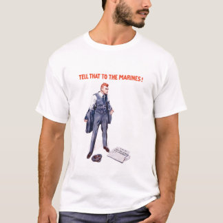 Camiseta Diga eso a los infantes de marina -- WWI