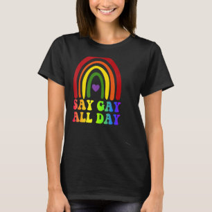 Camiseta Diga Gay All Day Orgullo transgénero arcoiris