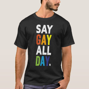 Camiseta Diga Gay All Day Orgullo Transgénero Rainbow Flowe