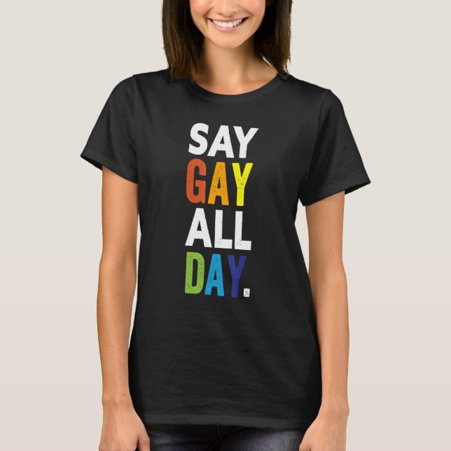 Camiseta Diga Gay All Day Orgullo Transgénero Rainbow Flowe (Anverso)