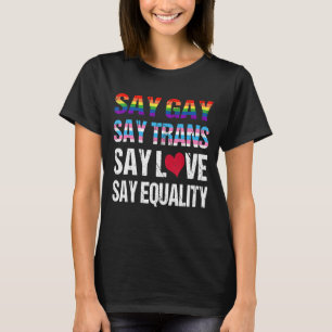 Camiseta Diga Gay Say Trans Stay Orgulloso Lgbtq Florida Ga