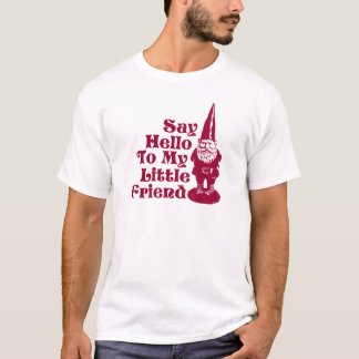Camiseta Diga hola a mi pequeño gnomo del amigo