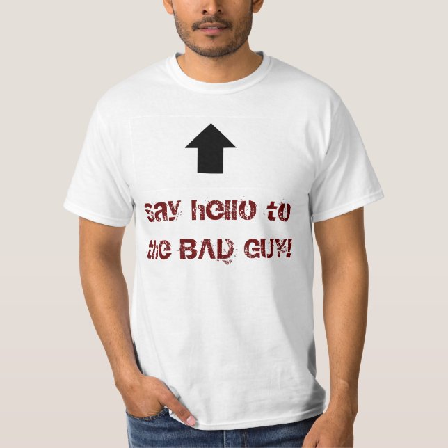 Camiseta ¡Diga hola al CHICO MALO! (Anverso)