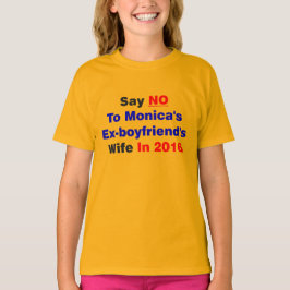 Camiseta Diga NO a la esposa de los Ex-novios de Mónica en