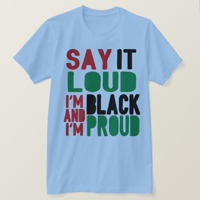 Camiseta Dígalo en voz alta: Mes de la historia negra y org (Anverso del diseño)