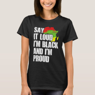 Camiseta Dígalo en voz alta Soy negro y estoy orgulloso Afr