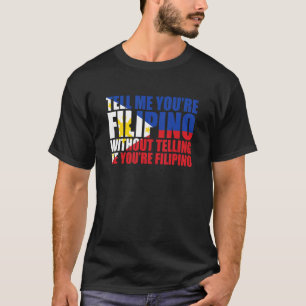 Camiseta Dígame que es filipino filipino orgullo filipino