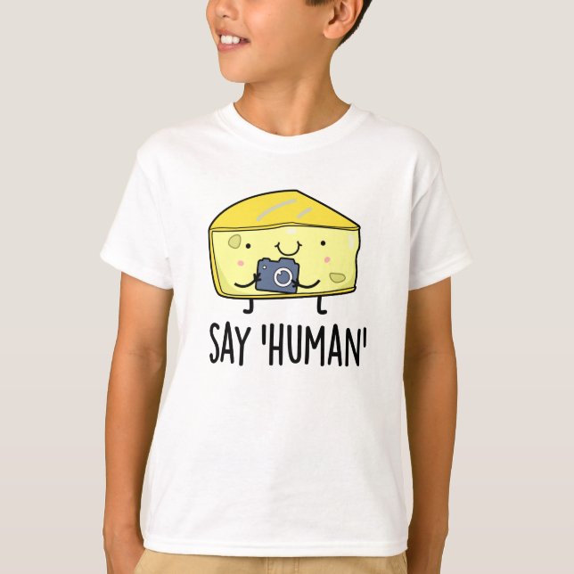 Camiseta Digamos el gracioso fotógrafo humano Cheese Pun (Anverso)